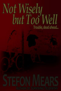 Book Cover: Not Wisely but Too Well